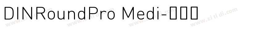 DINRoundPro Medi字体转换